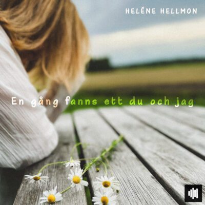 Heléne Hellmon - Konvolut - En gång fanns ett du och jag