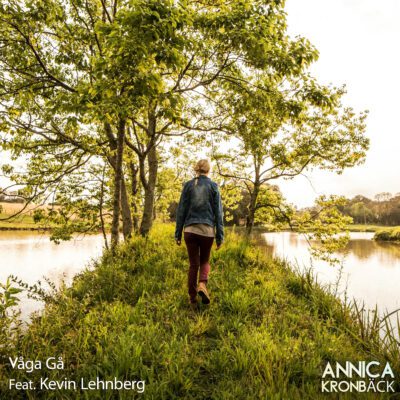 Annika Kronbäck - Våga Gå feat. Kevin Lehnberg - Konvolut